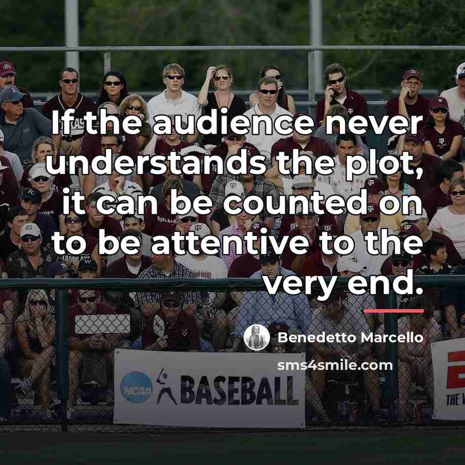 “If the audience never understands the plot, it can be…” quote by Benedetto Marcello