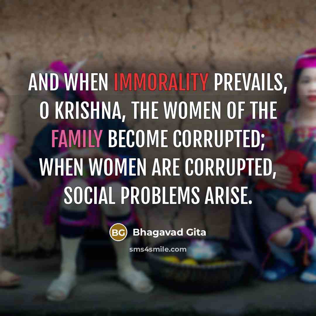 “And when immorality prevails, O Krishna, the women of the…” quote by Bhagavad Gita