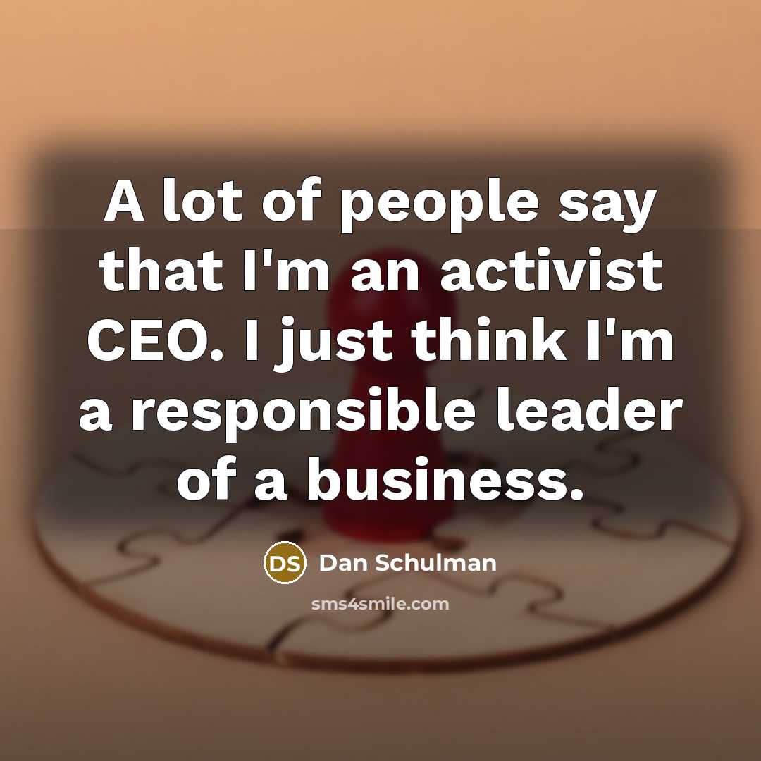 “A lot of people say that I'm an activist CEO.…” quote by Dan Schulman