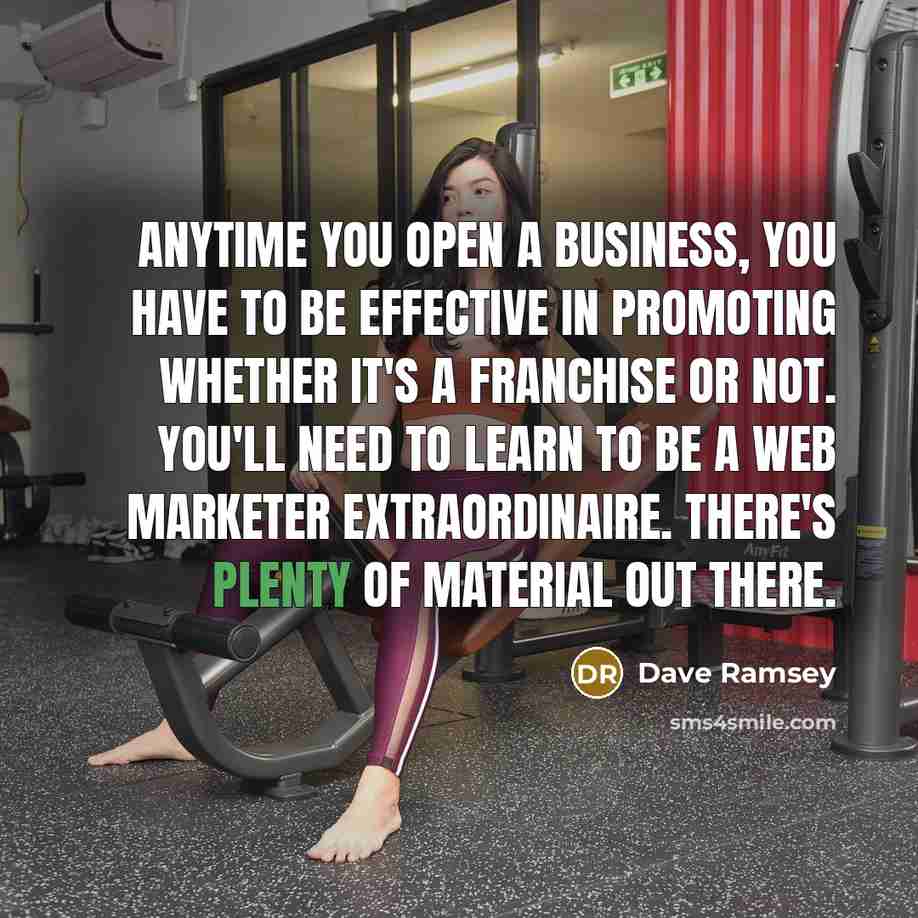 “Anytime you open a business, you have to be effective…” quote by Dave Ramsey