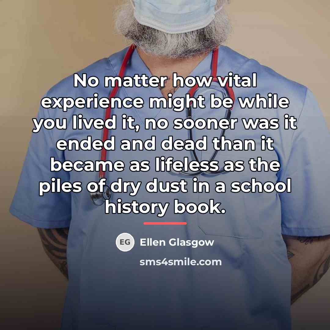 “No matter how vital experience might be while you lived…” quote by Ellen Glasgow