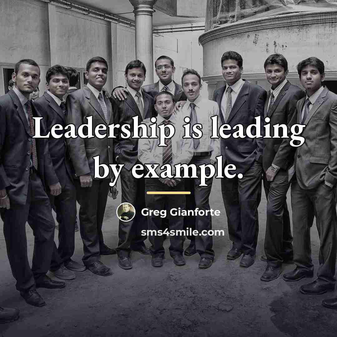 “Leadership is leading by example.…” quote by Greg Gianforte