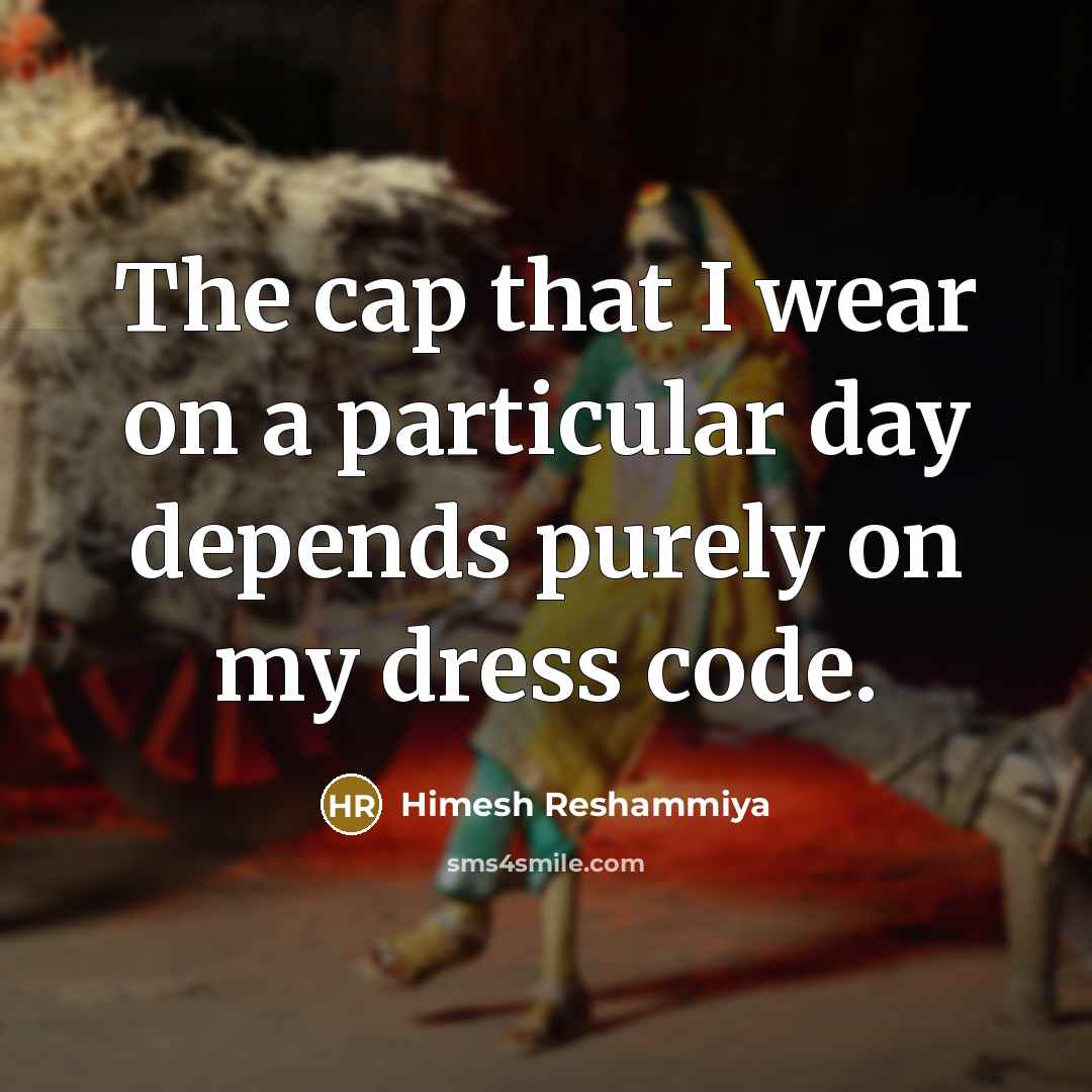 “The cap that I wear on a particular day depends…” quote by Himesh Reshammiya