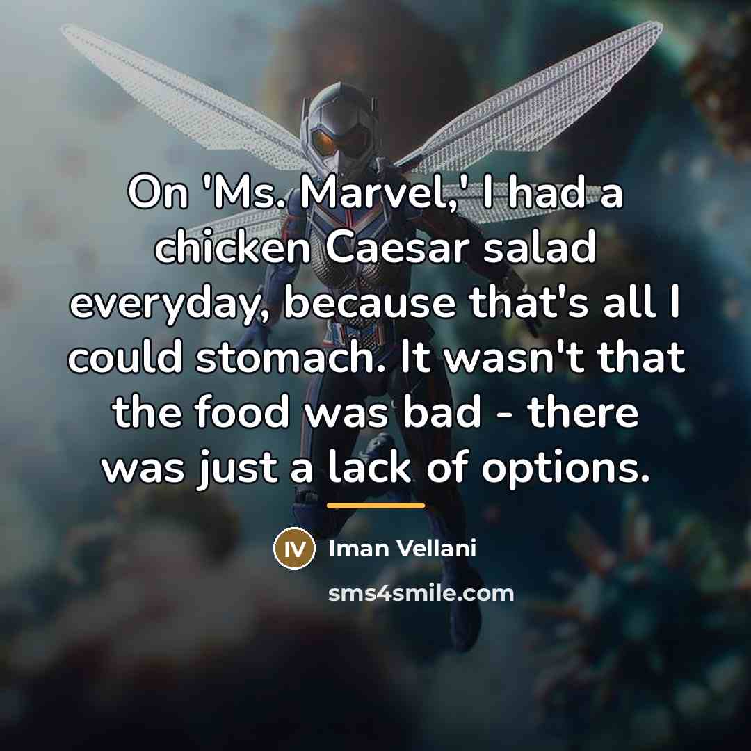 “On 'Ms. Marvel,' I had a chicken Caesar salad everyday,…” quote by Iman Vellani