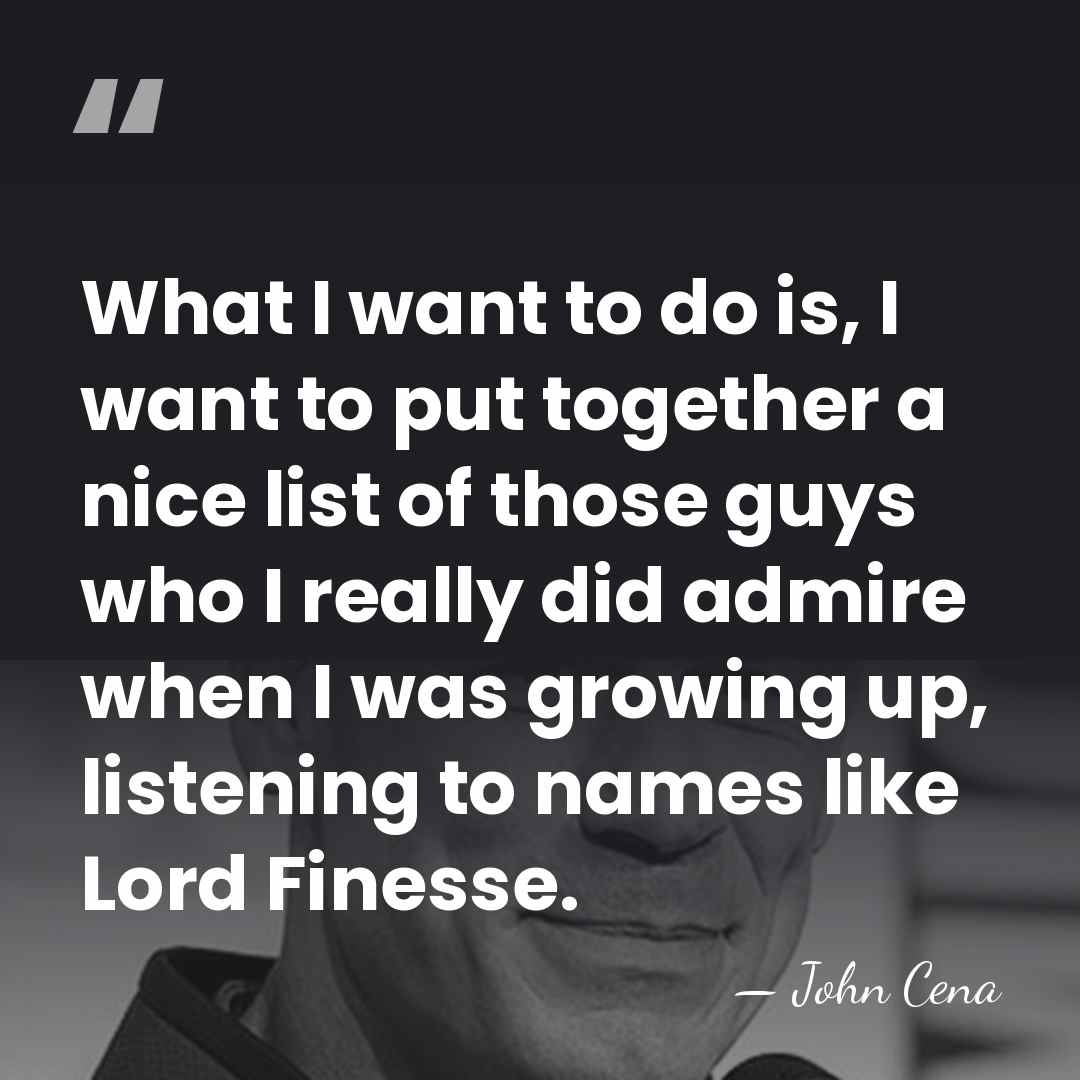What I want to do is, I want to put together a&hellip; - John Cena
