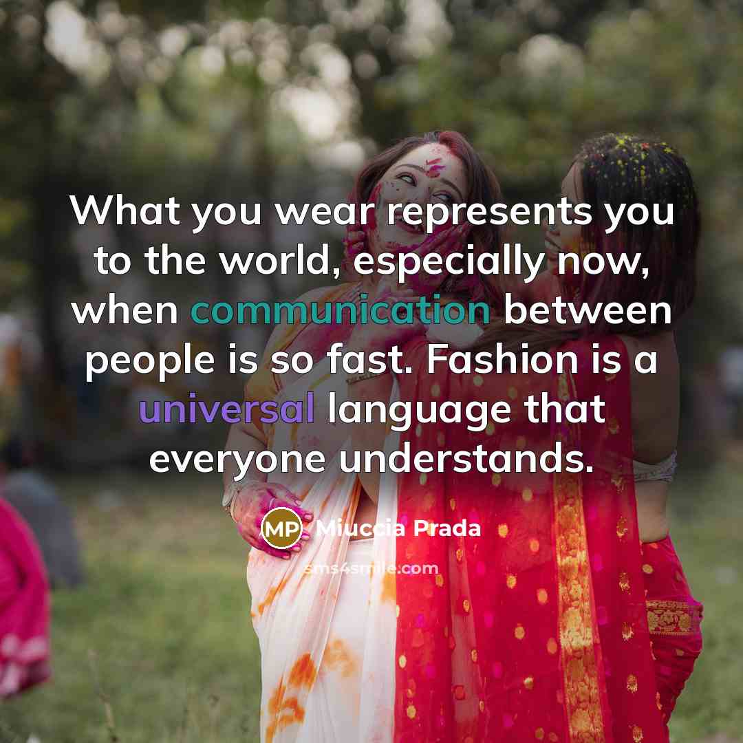 “What you wear represents you to the world, especially now,…” quote by Miuccia Prada