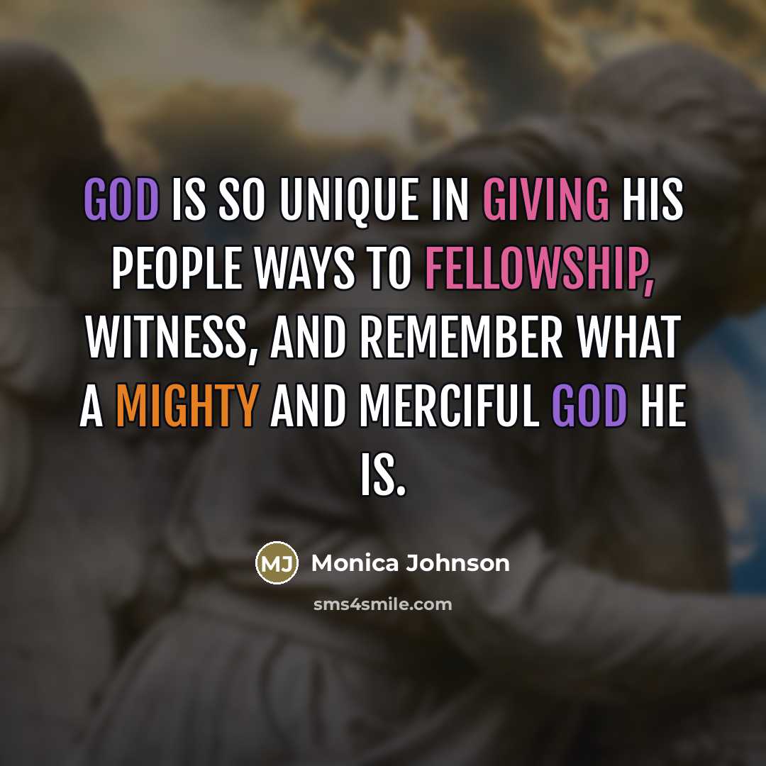 “God is so unique in giving His people ways to…” quote by Monica Johnson