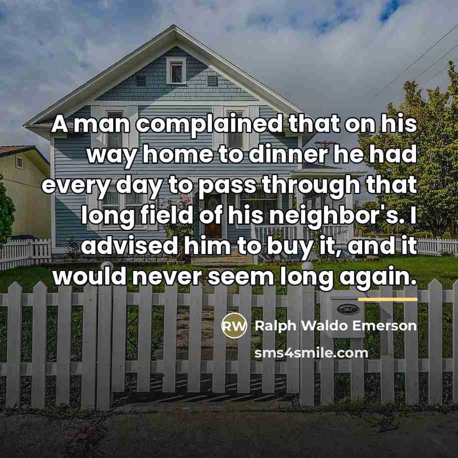 “A man complained that on his way home to dinner…” quote by Ralph Waldo Emerson