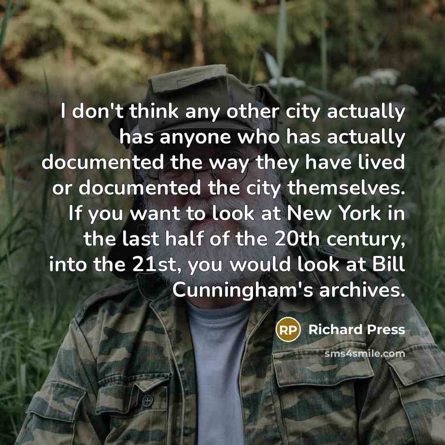 “I don't think any other city actually has anyone who…” quote by Richard Press