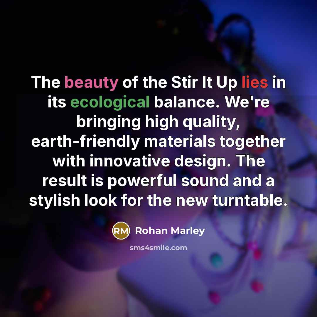 “The beauty of the Stir It Up lies in its…” quote by Rohan Marley