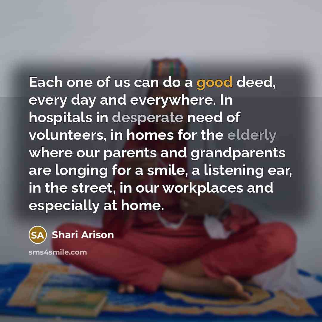“Each one of us can do a good deed, every…” quote by Shari Arison
