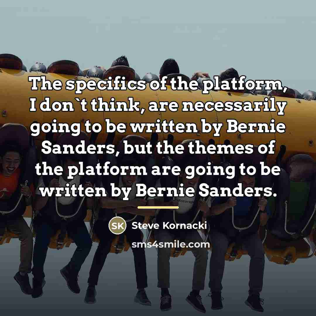 “The specifics of the platform, I don`t think, are necessarily…” quote by Steve Kornacki