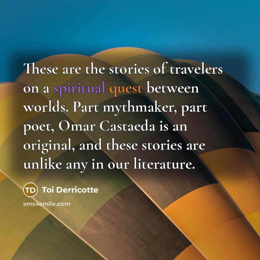 “These are the stories of travelers on a spiritual quest…” quote by Toi Derricotte