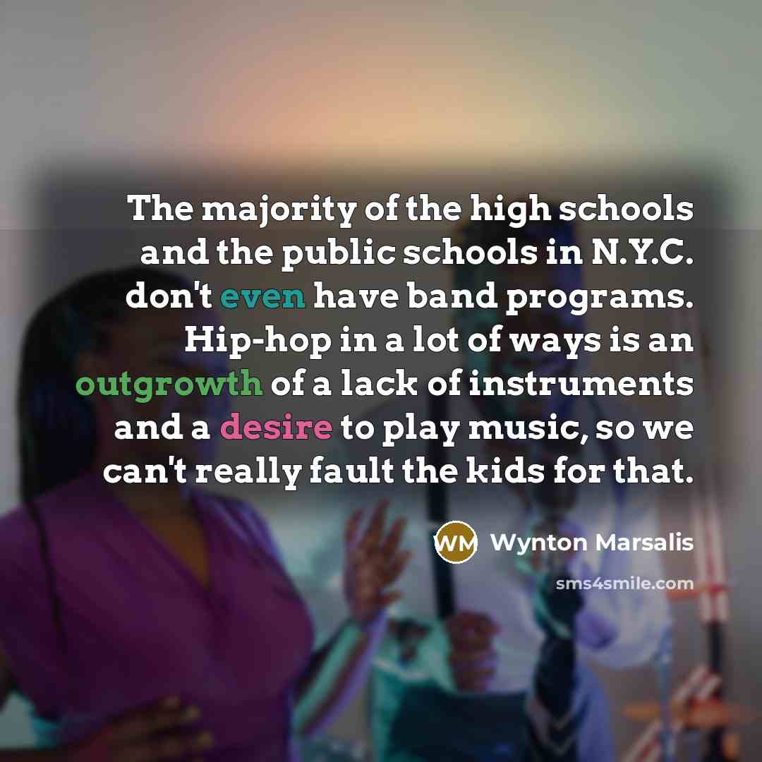 “The majority of the high schools and the public schools…” quote by Wynton Marsalis