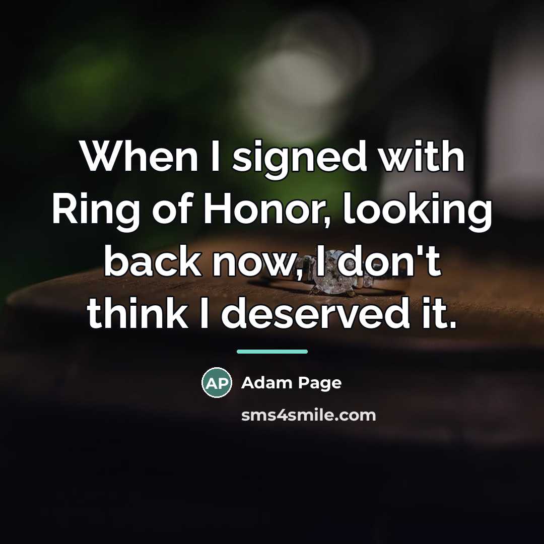 “When I signed with Ring of Honor, looking back now,…” quote by Adam Page