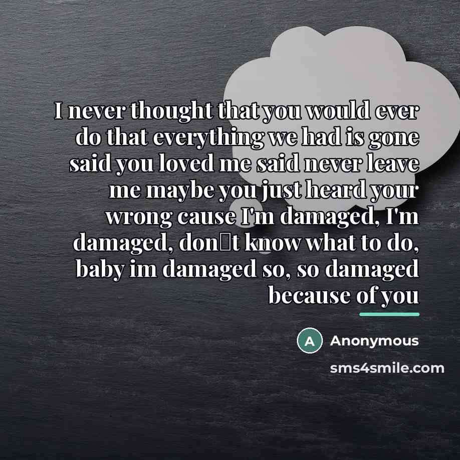 “I never thought that you would ever do that everything…” quote by Anonymous