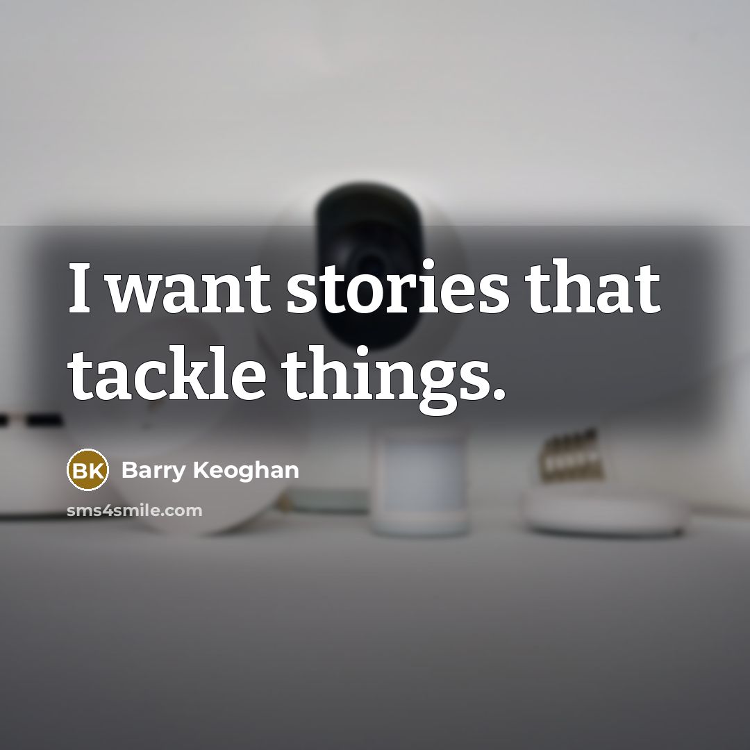 “I want stories that tackle things.…” quote by Barry Keoghan