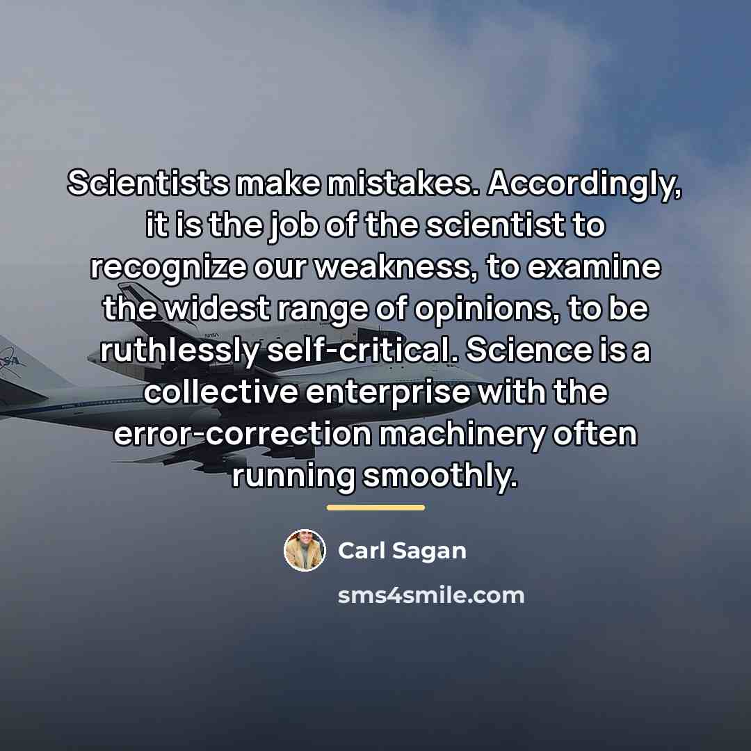 “Scientists make mistakes. Accordingly, it is the job of the…” quote by Carl Sagan