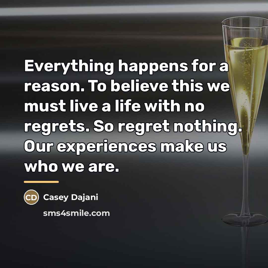 “Everything happens for a reason. To believe this we must…” quote by Casey Dajani