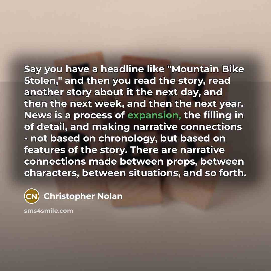 “Say you have a headline like "Mountain Bike Stolen," and…” quote by Christopher Nolan