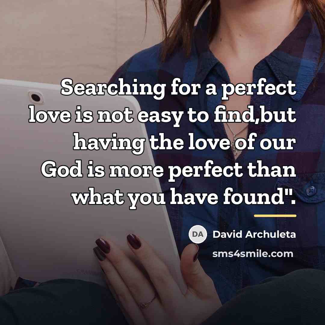 “Searching for a perfect love is not easy to find,but…” quote by David Archuleta