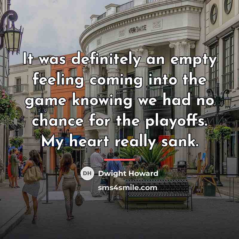 “It was definitely an empty feeling coming into the game…” quote by Dwight Howard