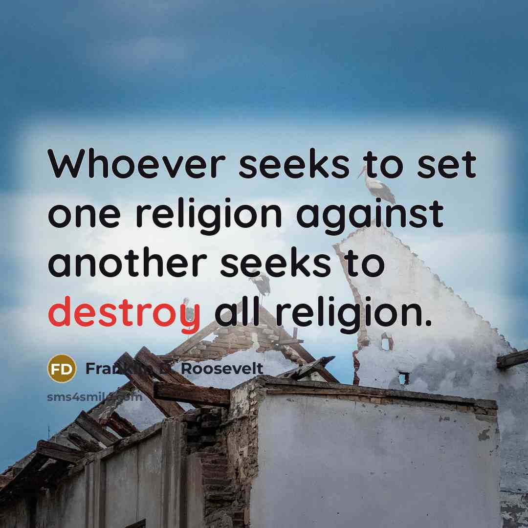 “Whoever seeks to set one religion against another seeks to…” quote by Franklin D. Roosevelt