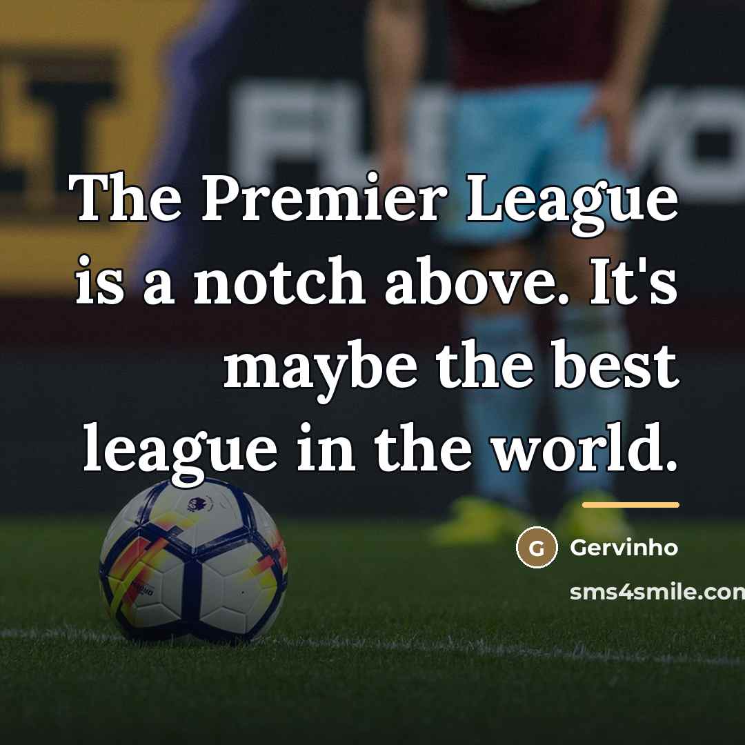 “The Premier League is a notch above. It's maybe the…” quote by Gervinho