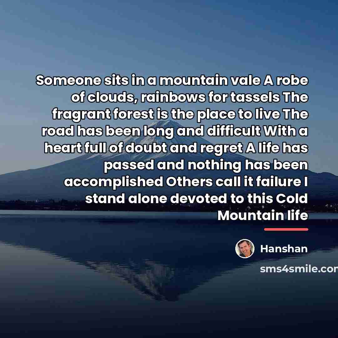 “Someone sits in a mountain vale A robe of clouds,…” quote by Hanshan