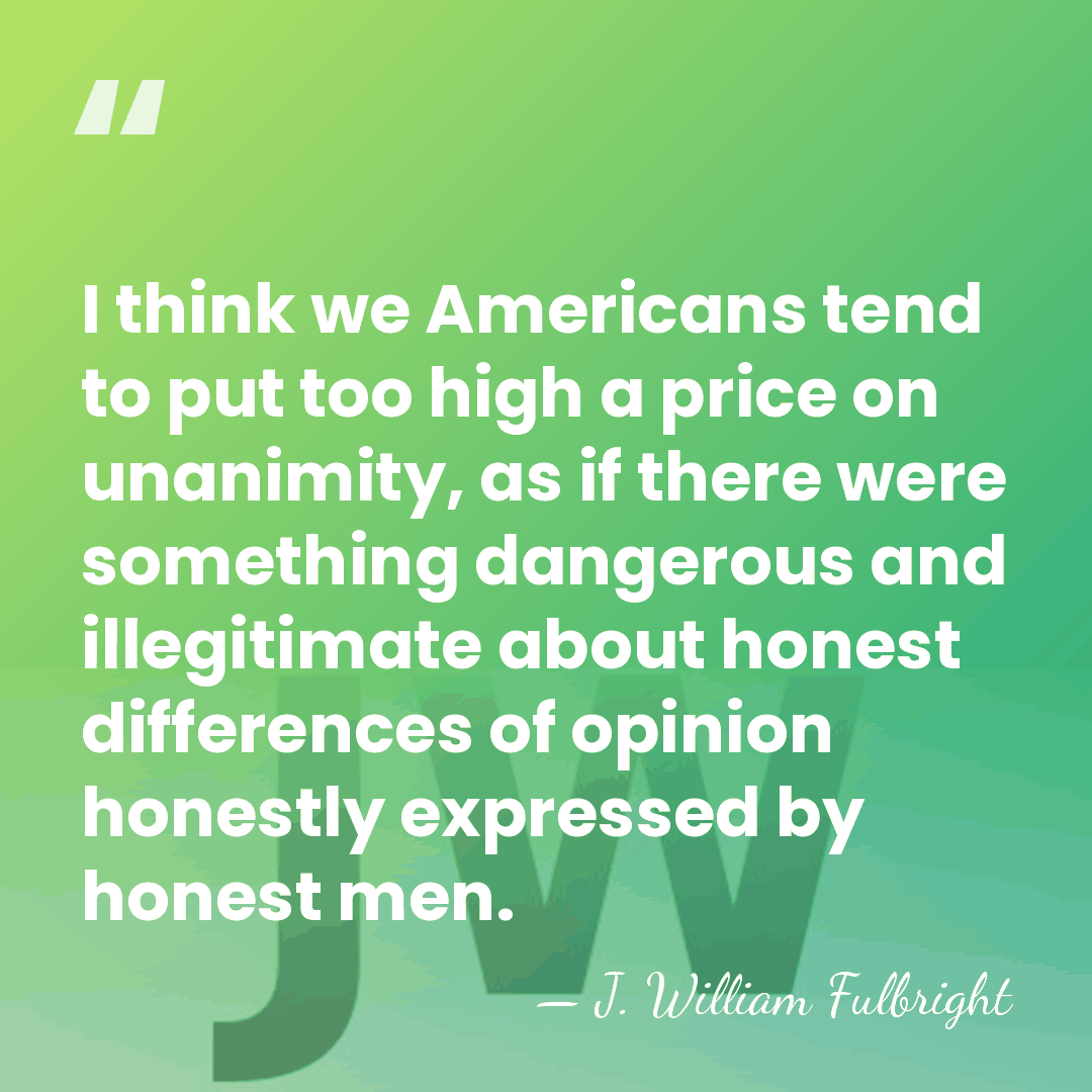 I think we Americans tend to put too high a price on&hellip; - J. William Fulbright