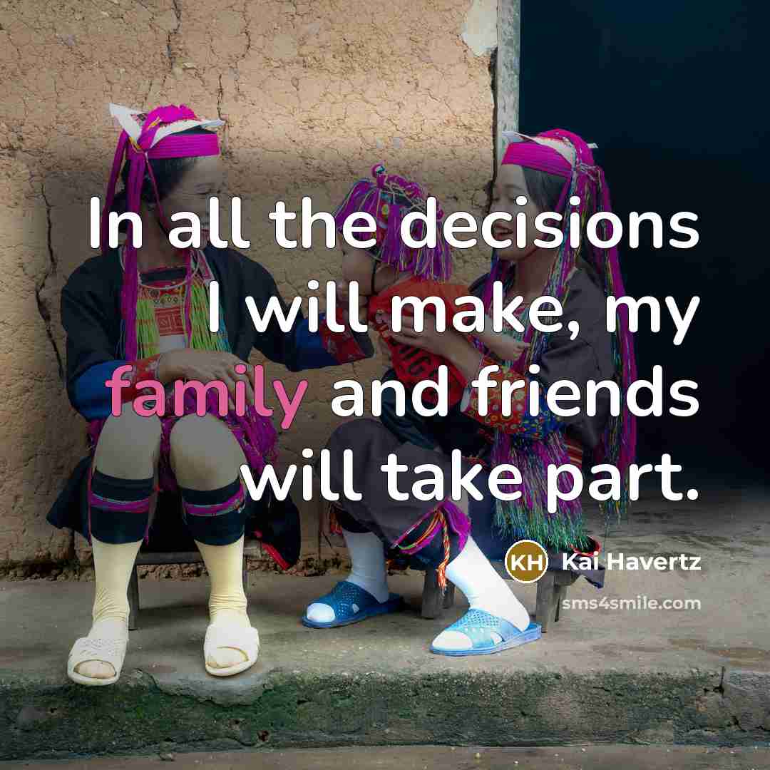 “In all the decisions I will make, my family and…” quote by Kai Havertz