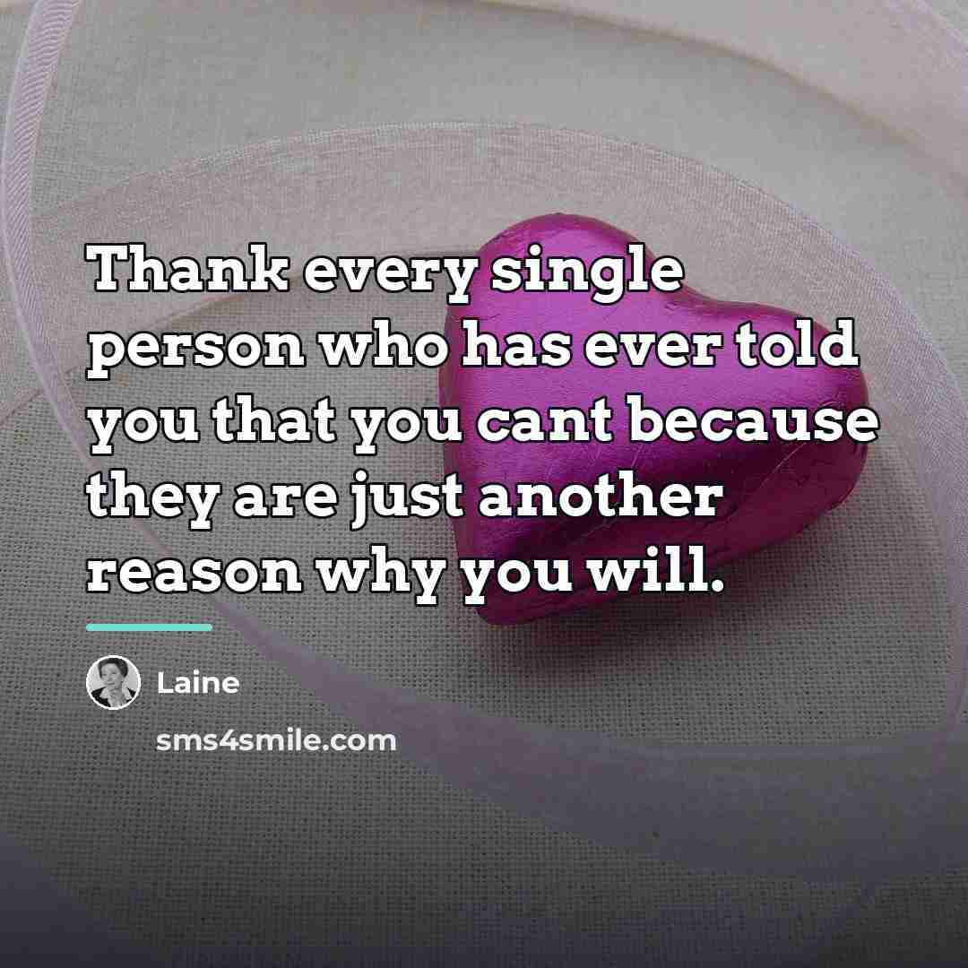 “Thank every single person who has ever told you that…” quote by Laine