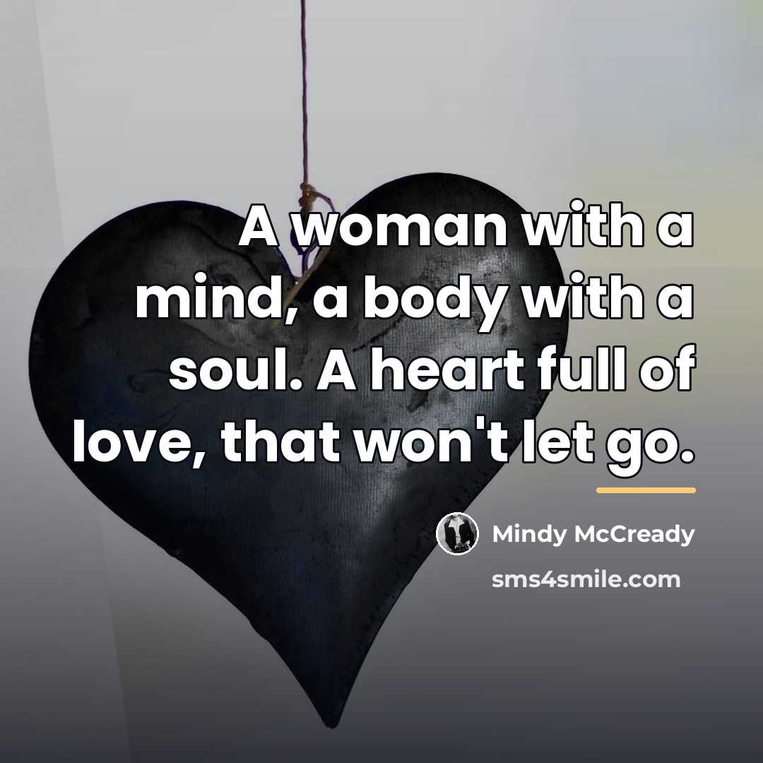 “A woman with a mind, a body with a soul.…” quote by Mindy McCready