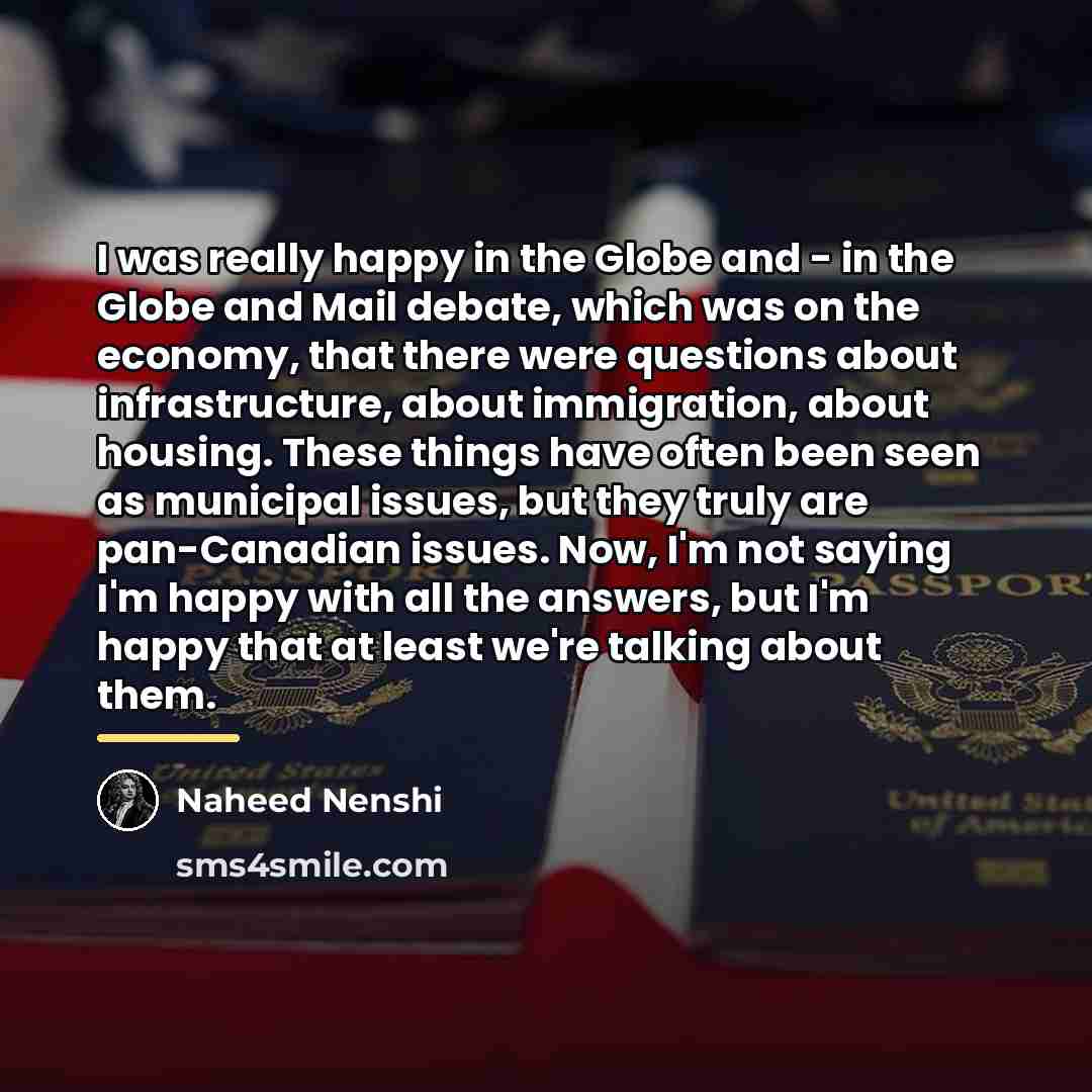 “I was really happy in the Globe and - in…” quote by Naheed Nenshi