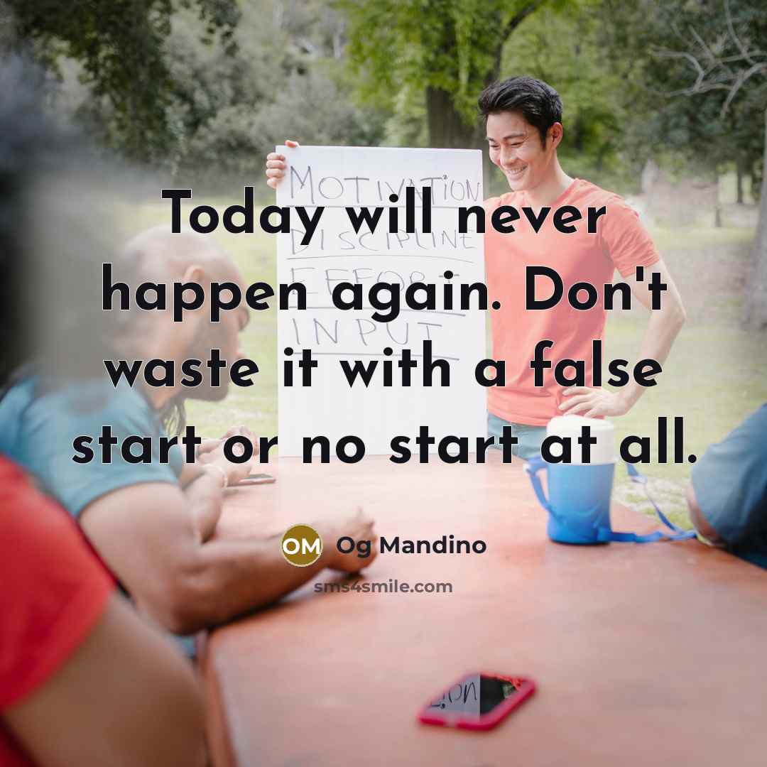 “Today will never happen again. Don't waste it with a…” quote by Og Mandino