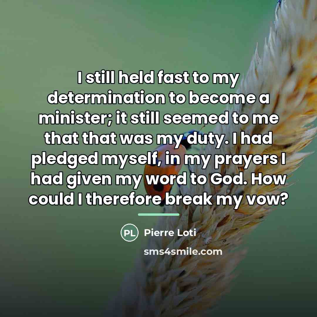 “I still held fast to my determination to become a…” quote by Pierre Loti