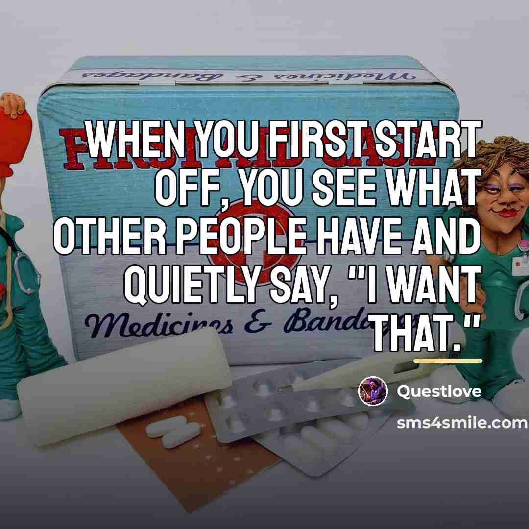 “When you first start off, you see what other people…” quote by Questlove