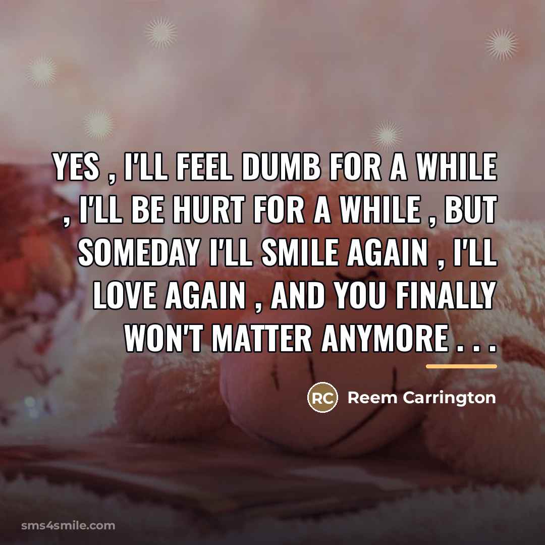 “Yes , I'll Feel Dumb For a While , I'll…” quote by Reem Carrington