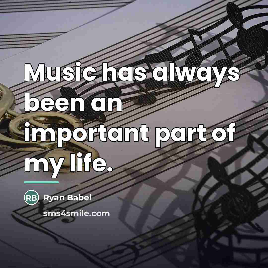 “Music has always been an important part of my life.…” quote by Ryan Babel