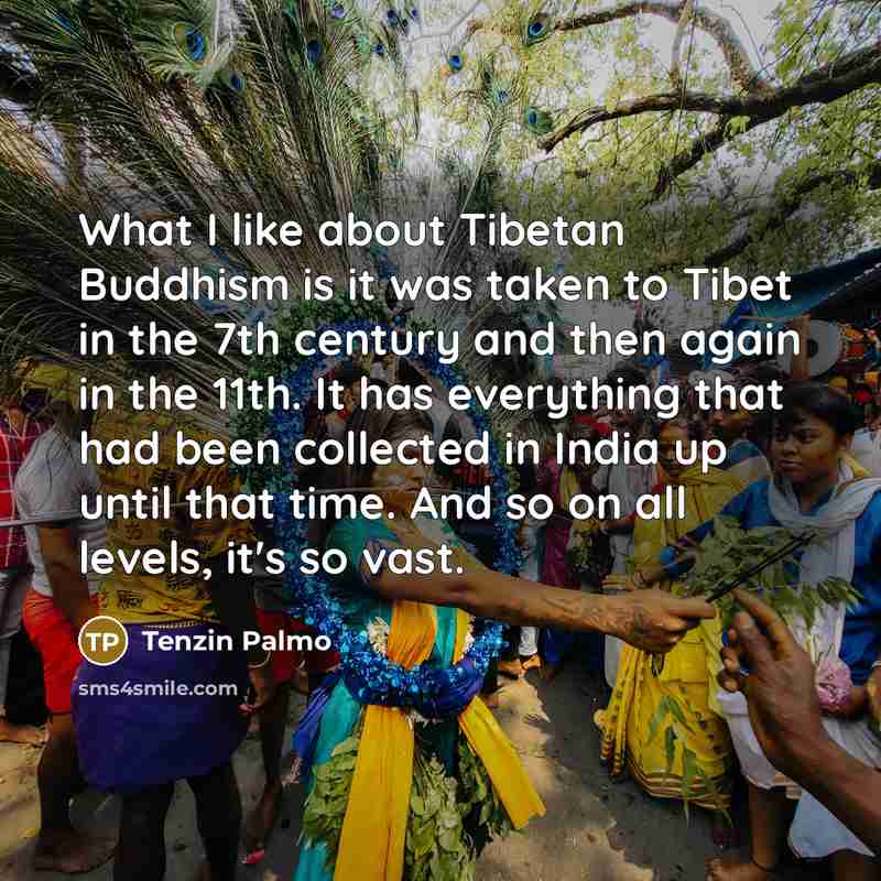 “What I like about Tibetan Buddhism is it was taken…” quote by Tenzin Palmo