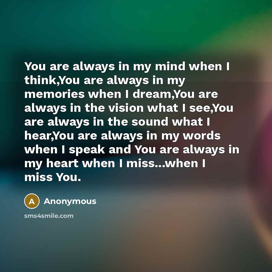 “You are always in my mind when I think,You are…” quote by Anonymous