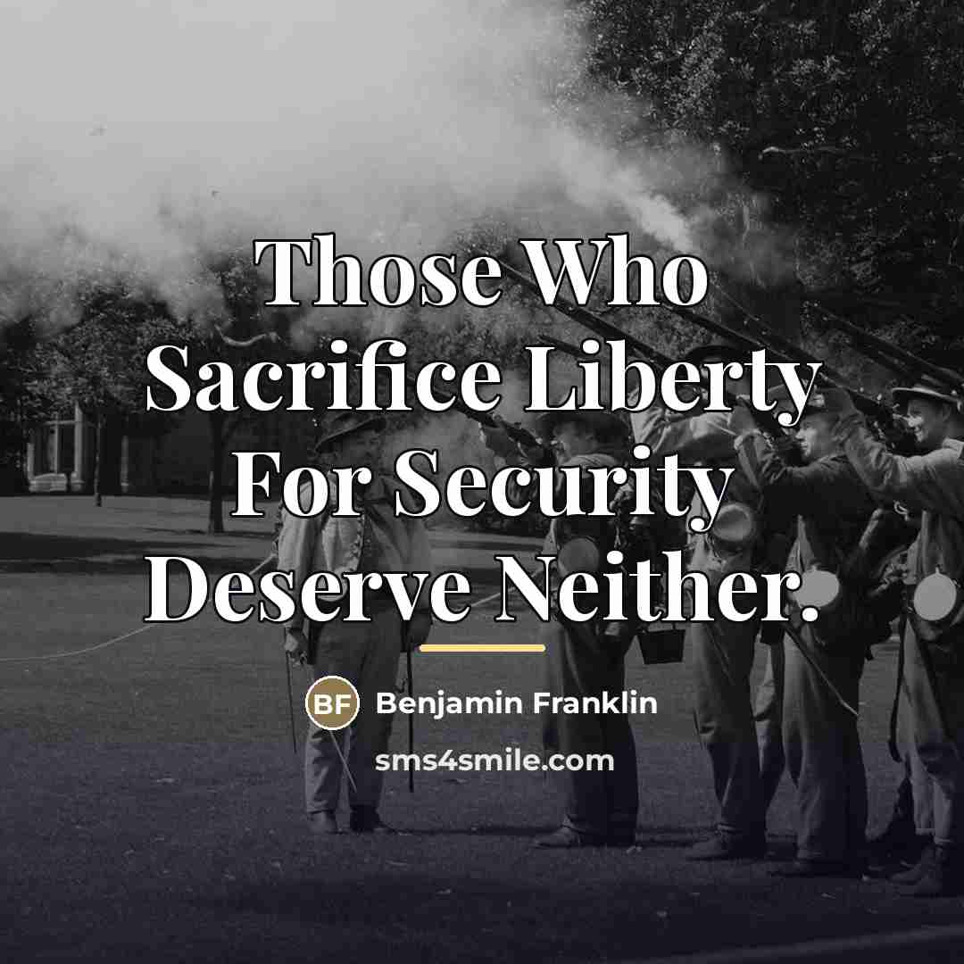 “Those Who Sacrifice Liberty For Security Deserve Neither.…” quote by Benjamin Franklin