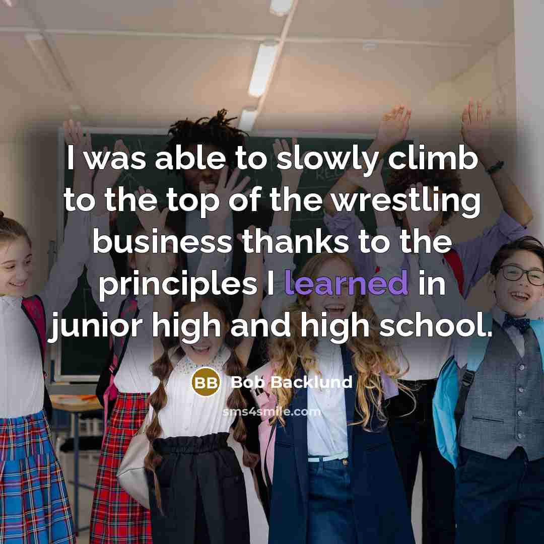 “I was able to slowly climb to the top of…” quote by Bob Backlund
