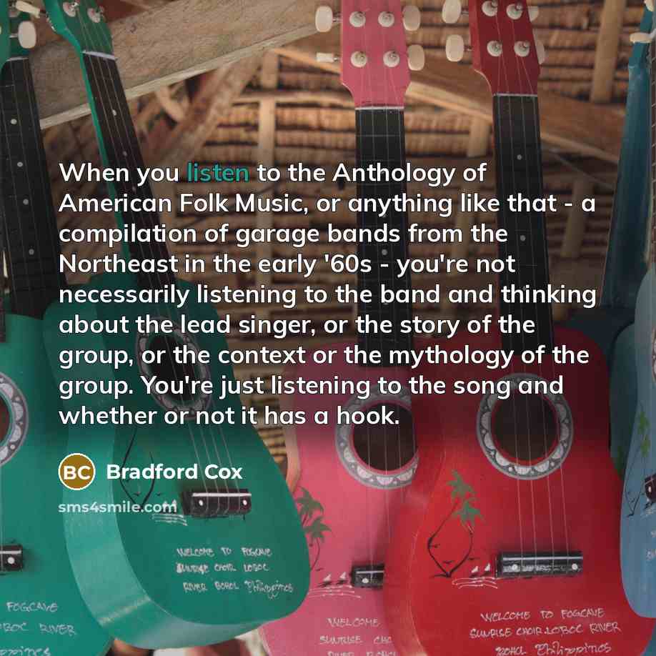“When you listen to the Anthology of American Folk Music,…” quote by Bradford Cox