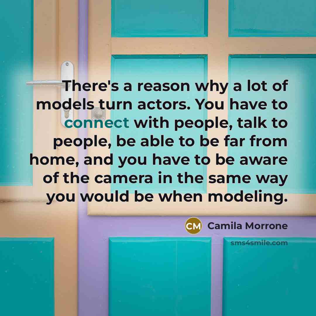 “There's a reason why a lot of models turn actors.…” quote by Camila Morrone