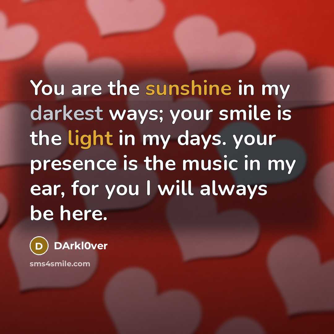 “You are the sunshine in my darkest ways; your smile…” quote by DArkl0ver