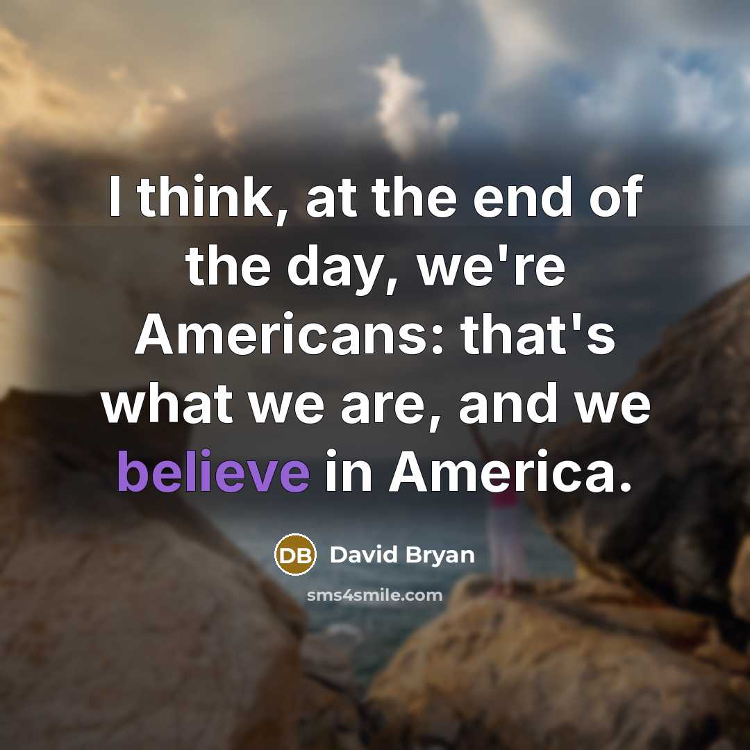 “I think, at the end of the day, we're Americans:…” quote by David Bryan