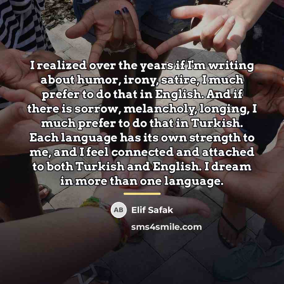“I realized over the years if I'm writing about humor,…” quote by Elif Safak