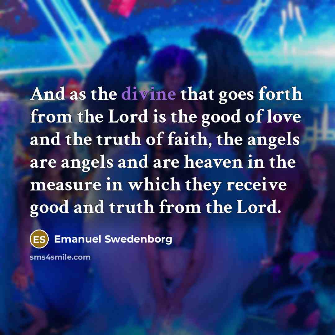 “And as the divine that goes forth from the Lord…” quote by Emanuel Swedenborg