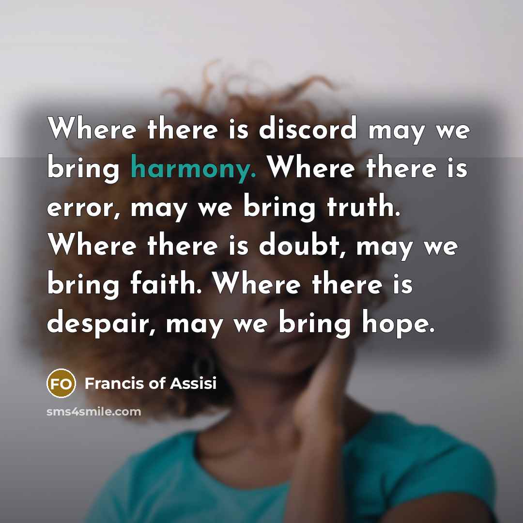 “Where there is discord may we bring harmony. Where there…” quote by Francis of Assisi